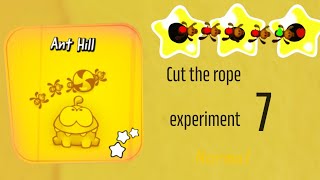 Cut the rope experiments-yamilkick !Experiment 7 ! :) 🔥🔥🔥 Normal🐜🐜