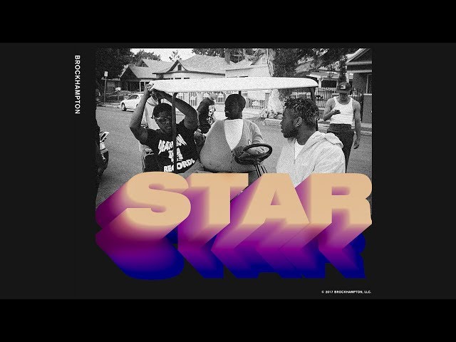 BROCKHAMPTON - STAR