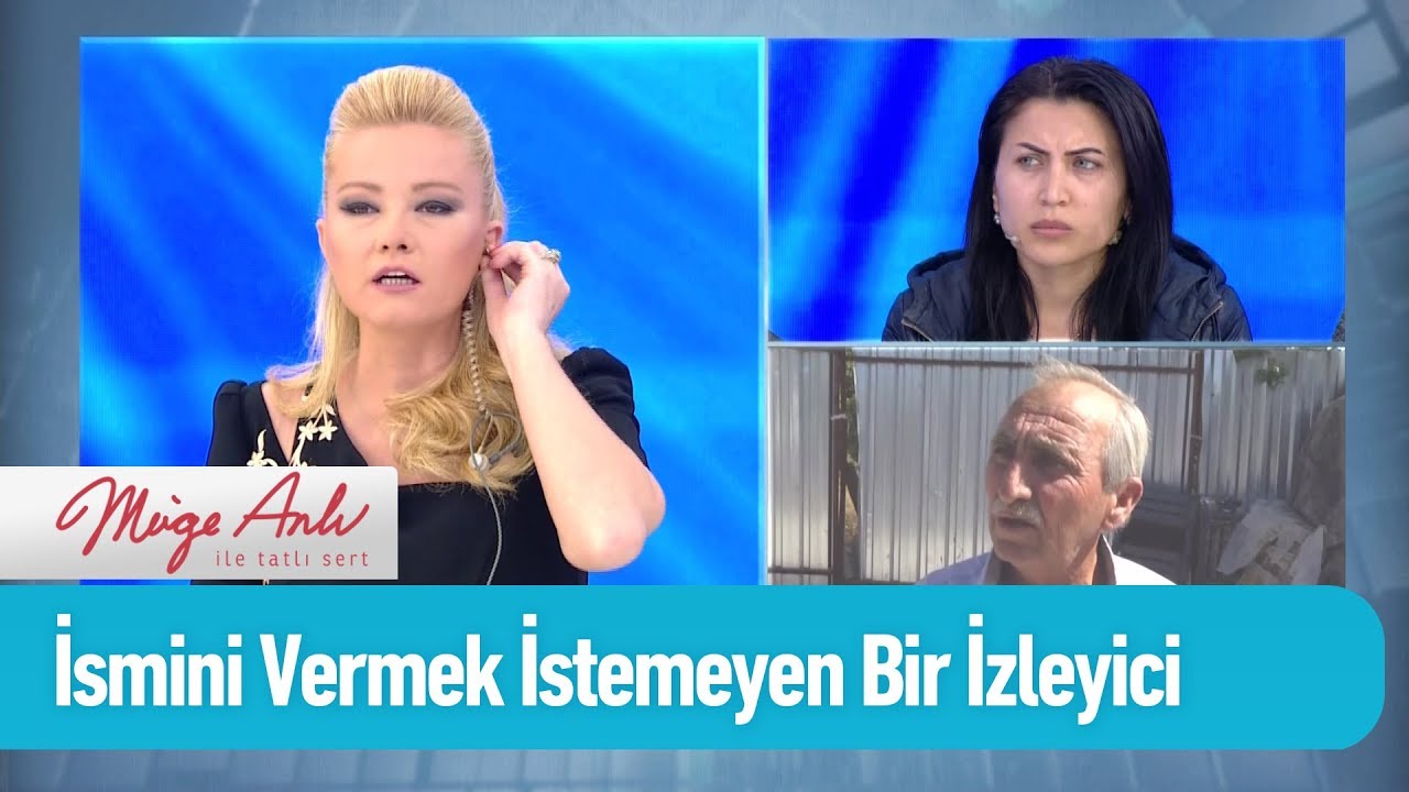 İsmini vermek istemeyen bir izleyici...  - Müge Anlı ile Tatlı Sert 2 Ekim 2019