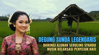 DEGUNG SUNDA LEGEN VIRAL! MUSIK HAJATAN PALING BANYAK DICARI #degungsundaviral
