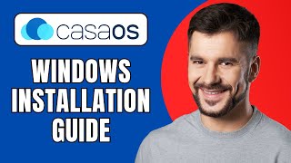 How to Install CasaOS on Windows (2025 Step-by-Step Guide)