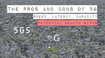 The Pros and Cons of 5G: Speed, Latency, Capacity, and Potential Health Risks