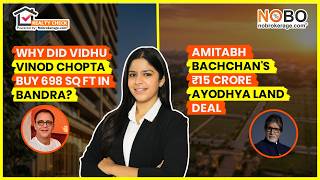 Big B's ₹15 Cr Ayodhya Story &amp; Vidhu Chopra's ₹7.75 Cr Buy
