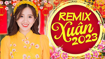 Tết Miền Tây Remix - Lắng Nghe Mùa Xuân Về Remix - LK Nhạc Xuân Remix 2023 - Chúc Mừng Năm Mới