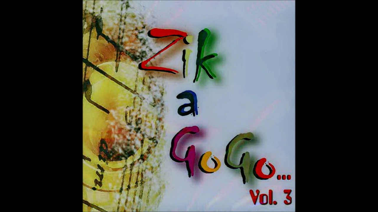 ZIK A GOGO (Vol.3 - 2005) 01- Ba Yo Sa Konsa zouk singapore