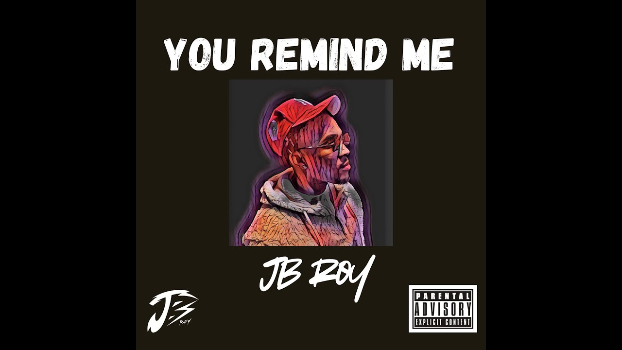 You Remind Me - JB Roy (Lyric Video)