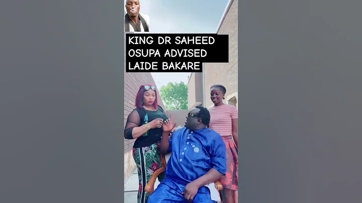 KING DR SAHEED OSUPA VISITS LAIDE BAKARE #trending