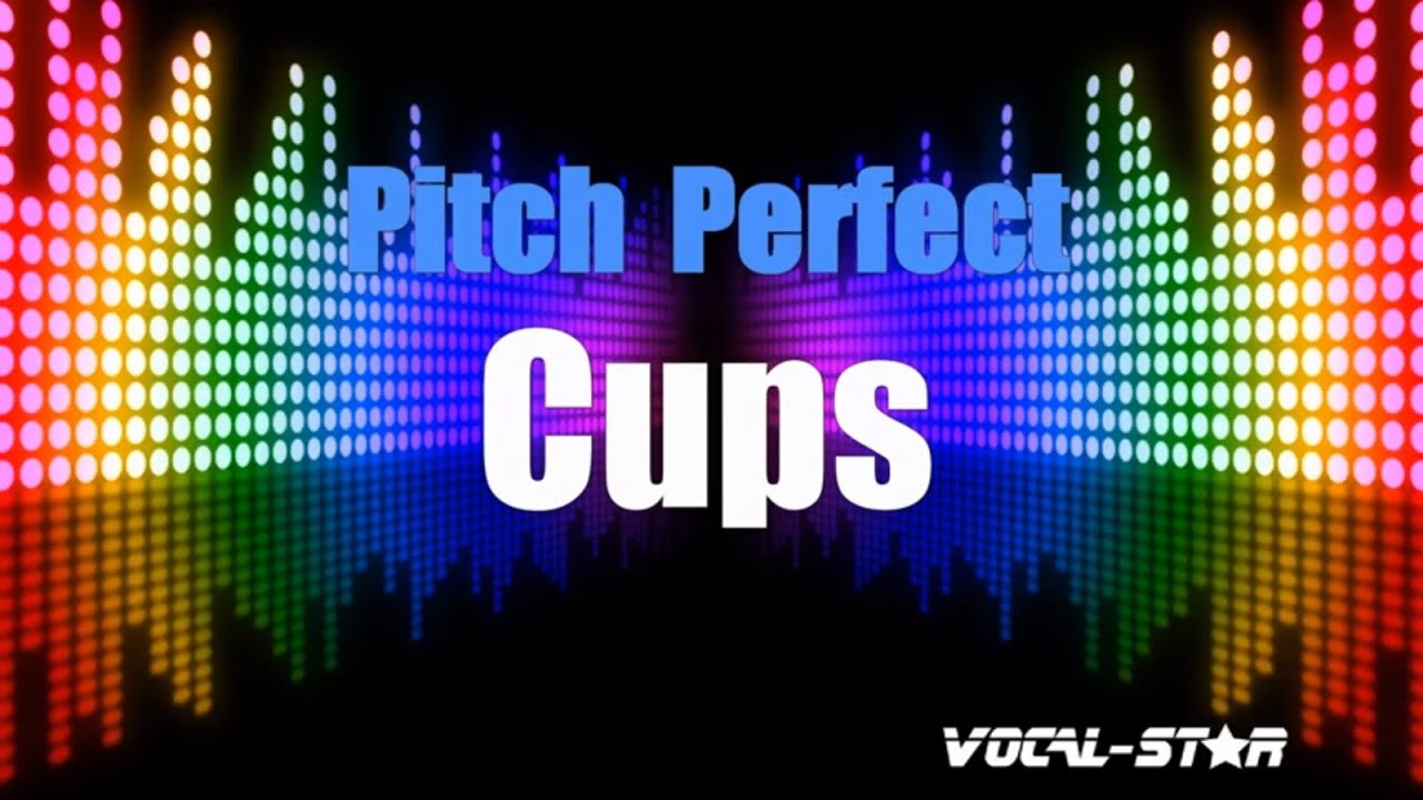 Pitch Perfect Cups (Karaoke Version) with Lyrics HD VocalStar Karaoke YouTube
