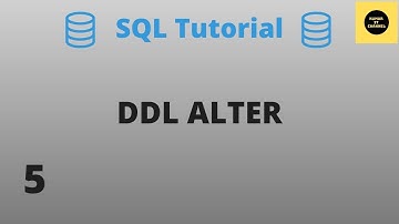 DDL ALTER Command - SQL Basics Tutorial - Part 5