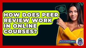 How Does Peer Review Work In Online Courses? - Next LVL Programming