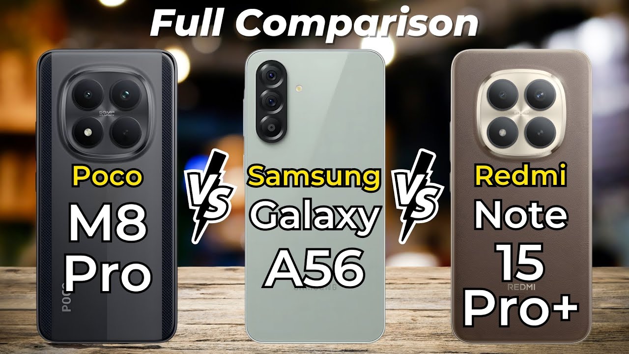 Redmi Note 15 Pro+ Vs Samsung Galaxy A56 Vs Poco M8 Pro 🔥 Full Specs Comparison