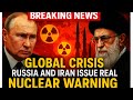 Global Crisis: Russia and Iran Issue Real Nuclear Warnings #tippingpointfiles #ww3 #geopolitics