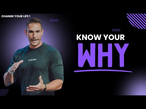Change Your Life Module 1: Know Your Why