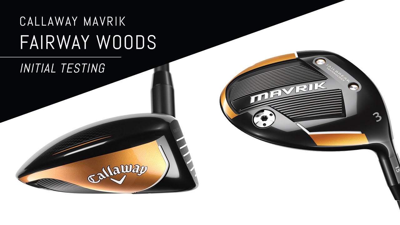 Callaway Mavrik Fairway Woods | Standard, Sub Zero & Max