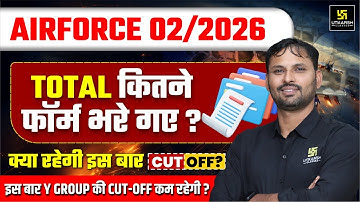 Airforce 02/2026 | Total कितने Form भरे गए? | क्या होगी Y Group Cutoff | Utkarsh Defence Academy
