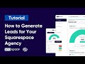 How to Generate Leads for Your Squarespace Agency (Feature Tutorial)