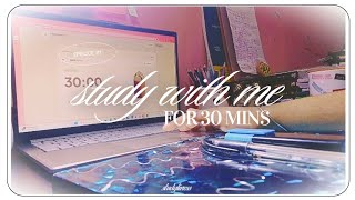 QUICK study with me🌷 | 30 min focus session for lazy days + calm lofi music