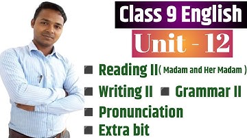 Class 12 English | Unit 12 | Reading II | Grammar II | Writing II  | Extra bit | Mukesh Raut