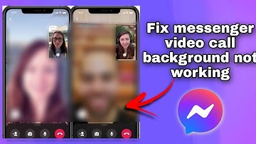 Fix messenger video call background not working | messenger video call problem | messenger problem
