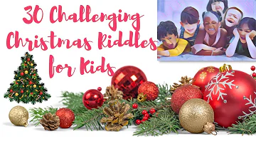 30 Challenging Christmas Riddles for Kids I Christmas Riddles To Test Your Christmas Spirit
