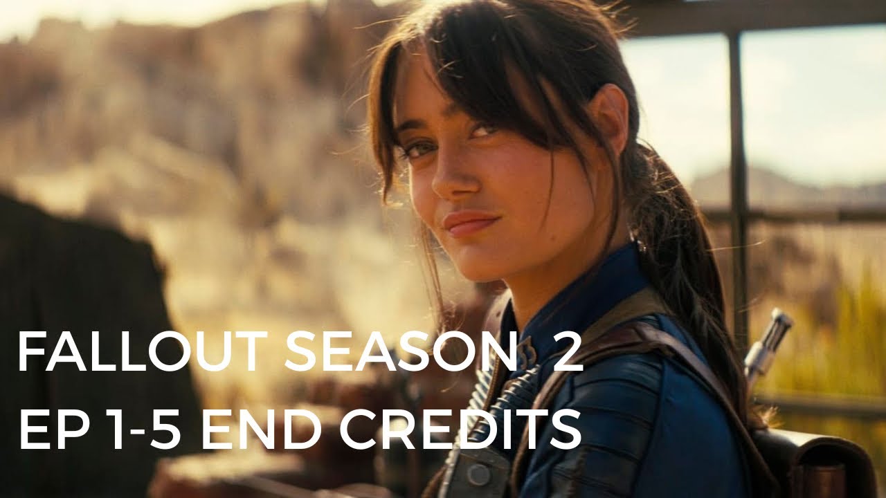 FALLOUT SEASON 2 EP 1-5 End Credits