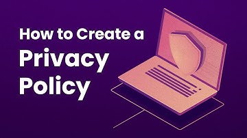 How to Create a Privacy Policy for Your Website