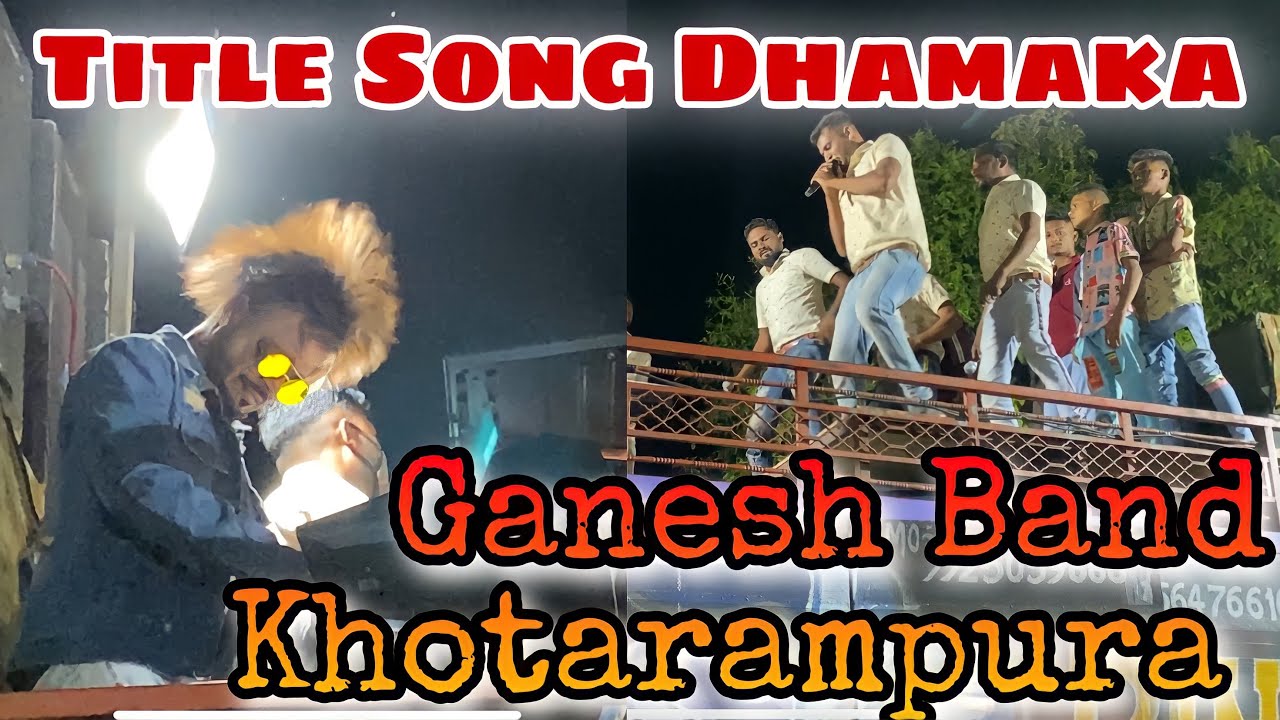 Title Song Ganesh Band Khotarampura New 2021 Dhamaka