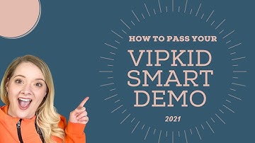 How to Pass your Vipkid Smart Demo Lesson 2021