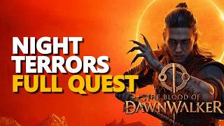 Night Terrors FULL QUEST The Blood of Dawnwalker
