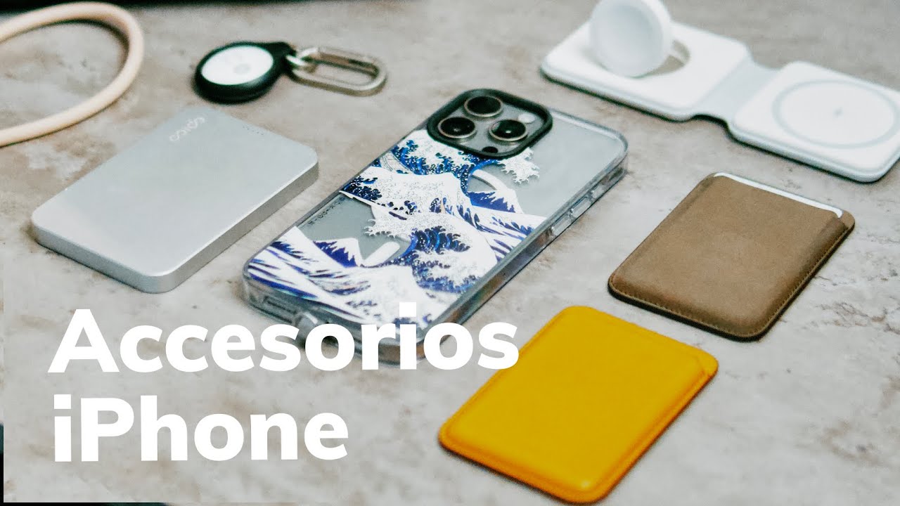 Guía de los mejores accesorios para iPhone 15