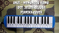 Video Mix - Anji - Menunggu Kamu (Ost.Jelita Sejuba) Pianika Cover - Playlist 