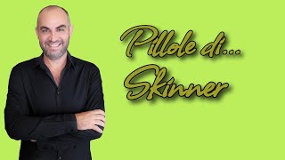 Pillole Di Burrhus Skinner