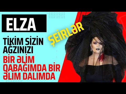 ELZA SEYİDCAHAN ŞEİRLƏRİ | TİKİM SİZİN AĞZINIZI, BİR ƏLİM QABAĞIMDA GÜLMƏLİ MIRT PRİKOL VİDEOLARI