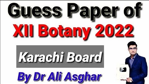 Guess Paper of XII Botany 2022 (Karachi Board) By Dr Ali Asghar