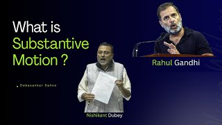 Substantive Motion In Detail & Its History.