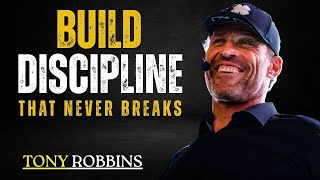 THE System to Build Unbreakable Discipline || TONY ROBBINS