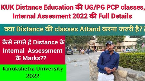 KUK Distance Education UG/PG PCP Classes Detail | Internal Assessment 2022 | Kurukshetra University