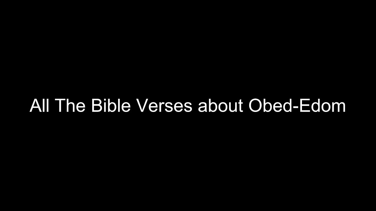 What does the Bible Say About ObedEdom All the Bible
