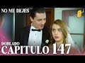 No me dejes  captulo 147  doblado