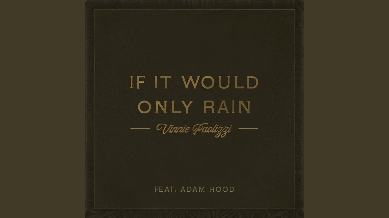 If It Would Only Rain (feat. Adam Hood) bekijken op YouTube
