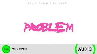 Problem (spanish version) - Kevin Karla & La Banda (Audio)