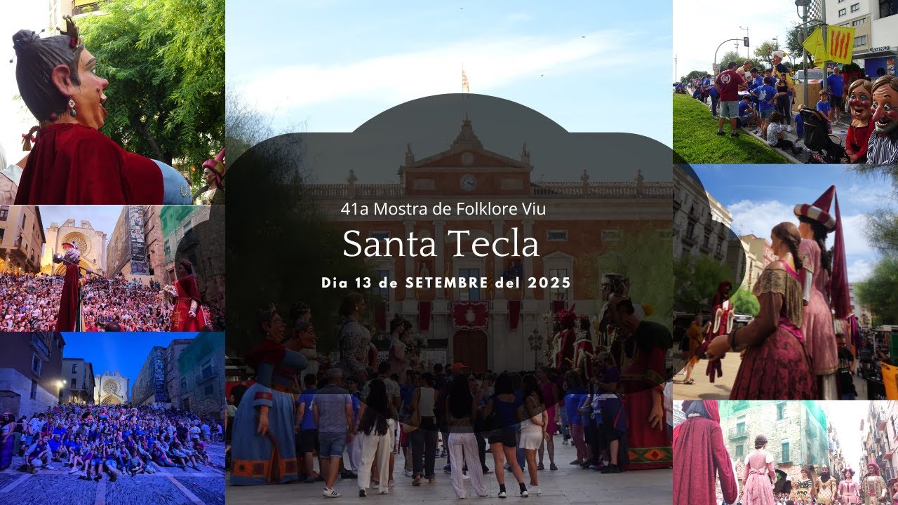 41a Mostra de folklore viu Santa Tecla  - TARRAGONA 2025 ( 200 anys dels GEGANTS VELLS ).