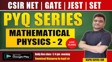 Mathematical physics PYQs -2 | CSIR NET  2024 | GATE 2025 | JEST  | set physical science | ninjaprep