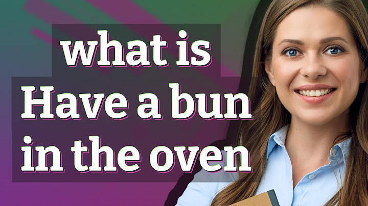A bun in the oven là gì năm 2024