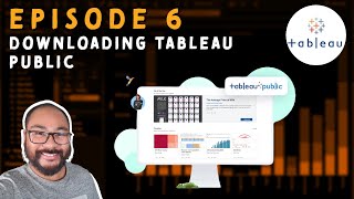 Episode 6 - How to Download Tableau Public for FREE
