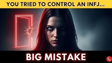 When You Try to Control an INFJs… This Is What REALLY Happens