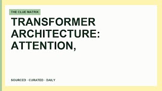 Transformer Architecture: Attention, Parallelization, and BERT