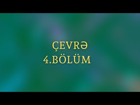 Çevrə 4.BÖLÜM