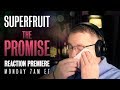 SUPERFRUIT Reaction | “The Promise"