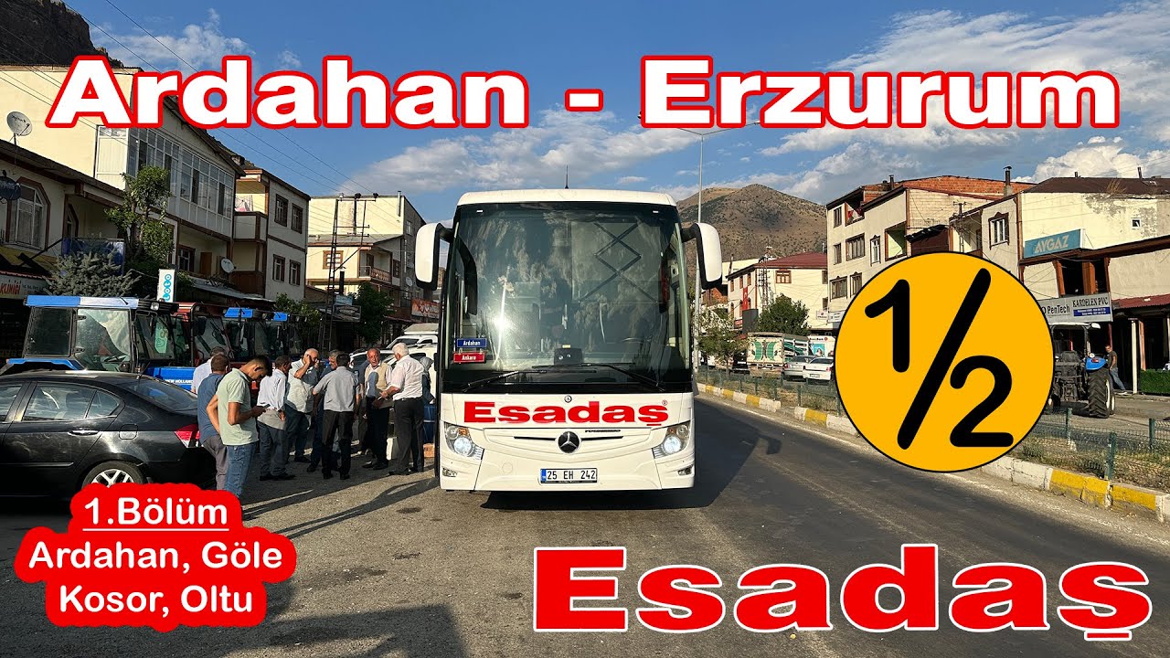 #281 ARDAHAN GEZİSİ / ESADAŞ TURİZM / ARDAHAN - ERZURUM OTOBÜS YOLCULUĞU 1.BÖLÜM